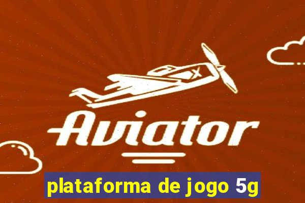 plataforma de jogo 5g